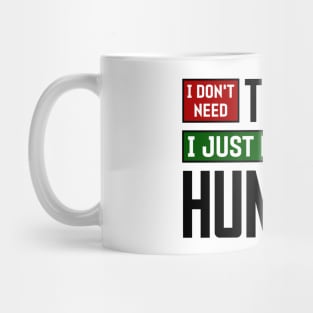 I don't need therapy, I just need to go hunting Mug